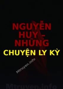 Nguyễn Huy – Những Chuyện Ly Kỳ