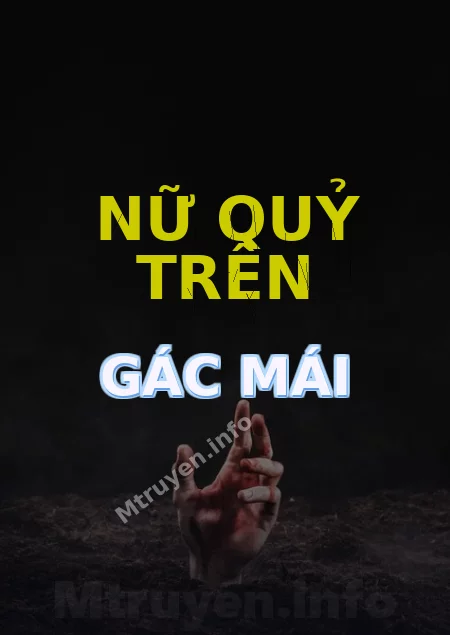 Nữ Quỷ Trên Gác Mái