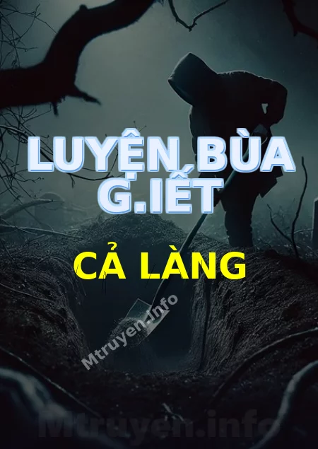 Luyện Bùa G.iết Cả Làng
