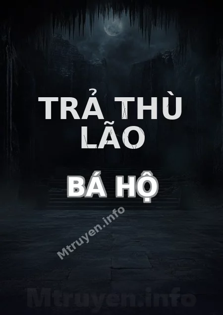 Trả Thù Lão Bá Hộ