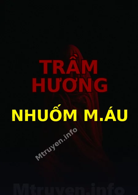 Trầm Hương Nhuốm M.áu