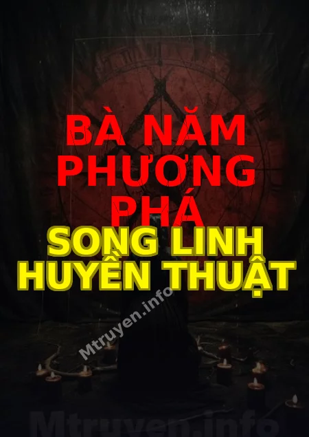 Bà Năm Phương Phá Song Linh Huyền Thuật