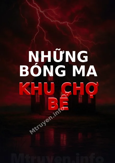 Những Bóng Ma Khu Chợ Bể