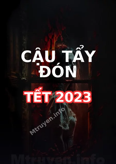 Cậu Tẩy Đón Tết 2023