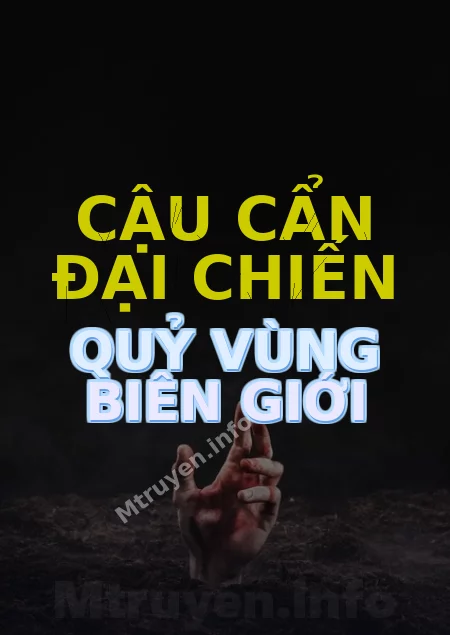Cậu Cẩn Đại Chiến Quỷ Vùng Biên Giới
