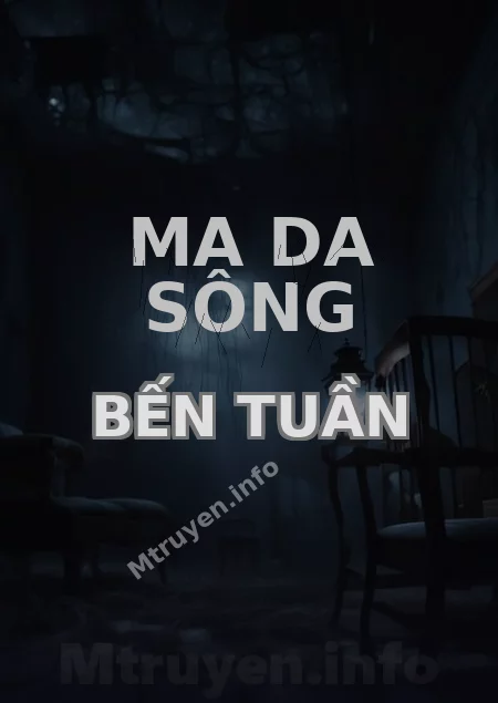 Ma Da Sông Bến Tuần