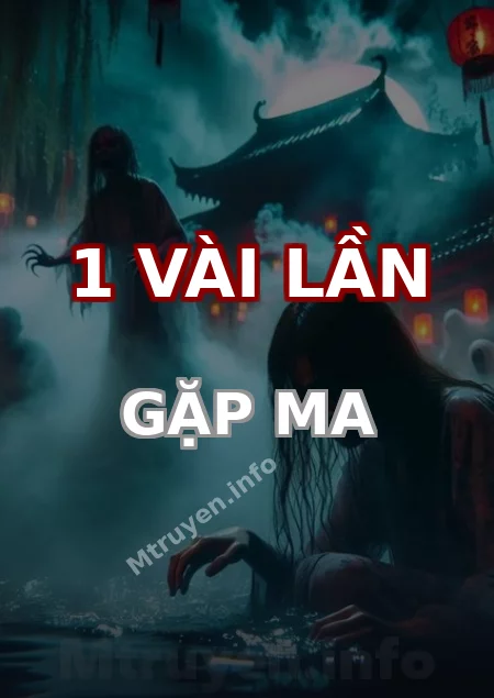 1 Vài Lần Gặp Ma