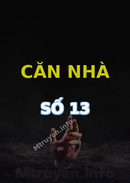 Căn Nhà Số 13