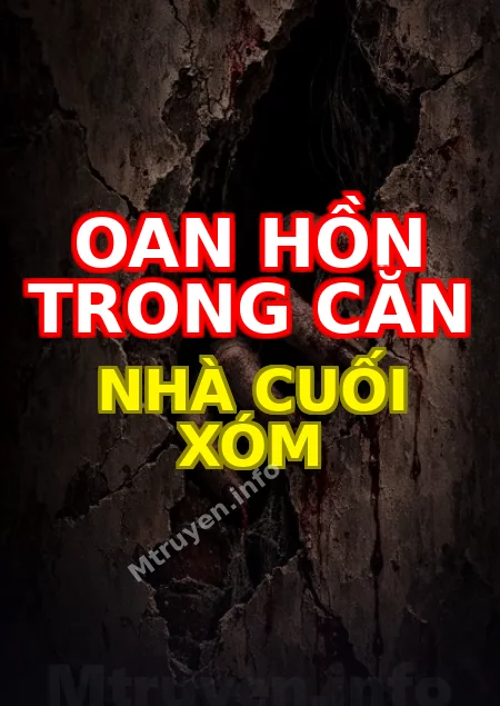 Oan Hồn Trong Căn Nhà Cuối Xóm