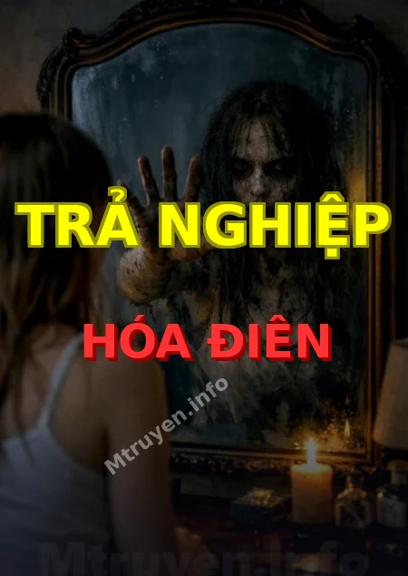 Trả Nghiệp Hóa Điên