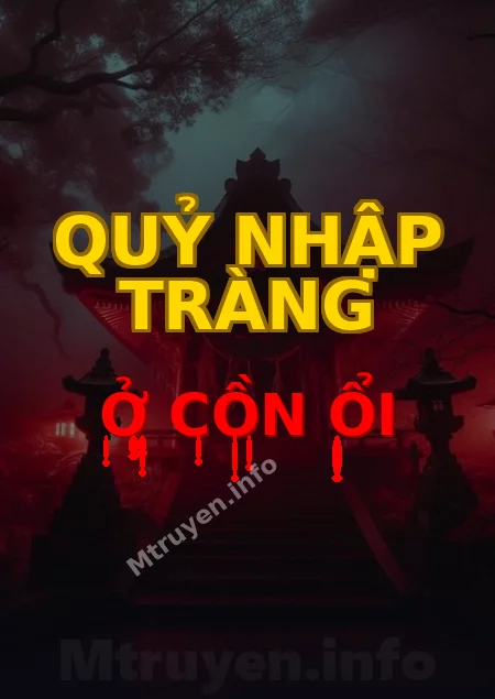 Quỷ Nhập Tràng Ở Cồn Ổi