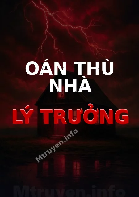 Oán Thù Nhà Lý Trưởng