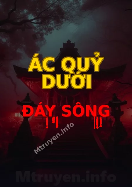 Ác Quỷ Dưới Đáy Sông