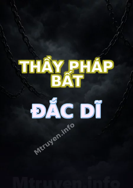 Thầy Pháp Bất Đắc Dĩ