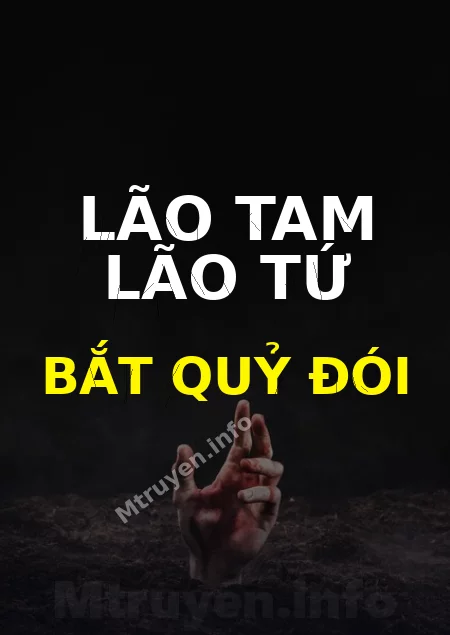 Lão Tam Lão Tứ Bắt Quỷ Đói