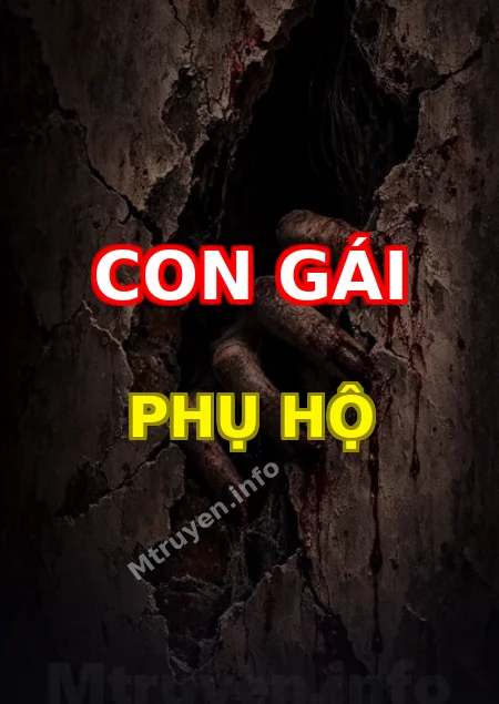 Con Gái Phụ Hộ