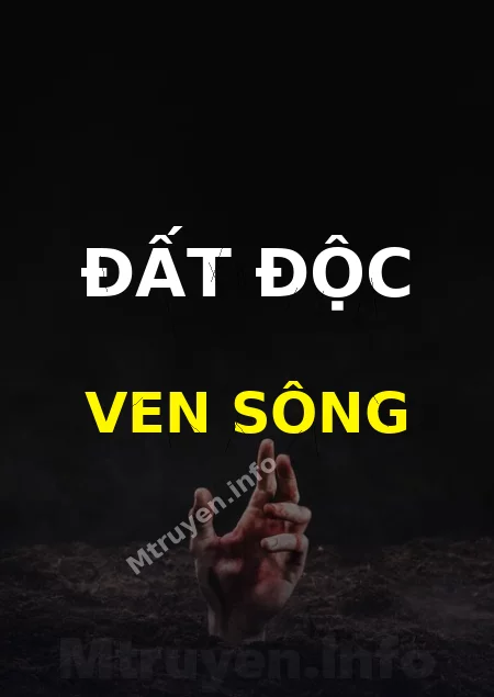 Đất Độc Ven Sông