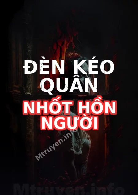 Đèn Kéo Quân Nhốt Hồn Người