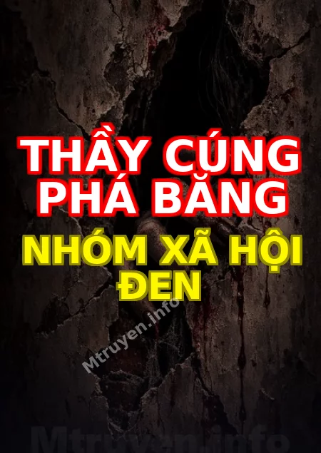 Thầy Cúng Phá Băng Nhóm Xã Hội Đen