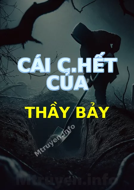 Cái C.hết Của Thầy Bảy