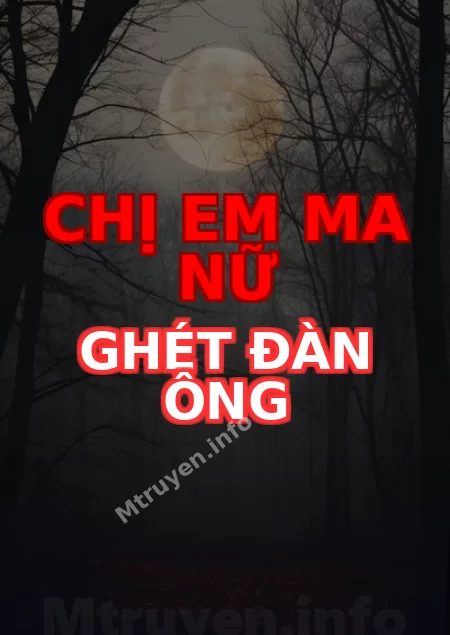 Chị Em Ma Nữ Ghét Đàn Ông