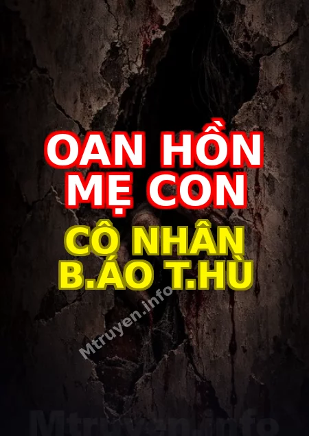 Oan Hồn Mẹ Con Cô Nhân B.áo T.hù