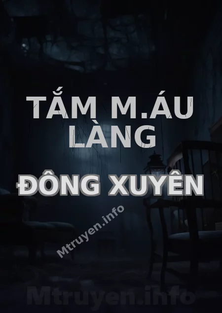 Tắm M.áu Làng Đông Xuyên