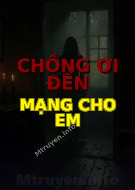 Chồng Ơi Đền Mạng Cho Em