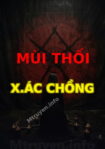 Mùi Thối X.ác Chồng