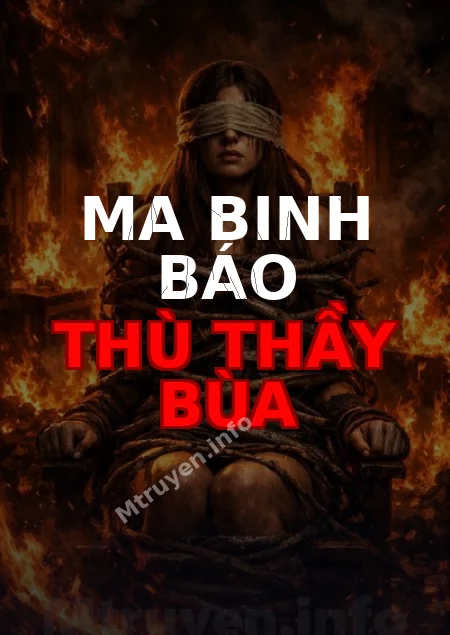 Ma Binh Báo Thù Thầy Bùa