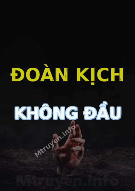 Đoàn Kịch Không Đầu