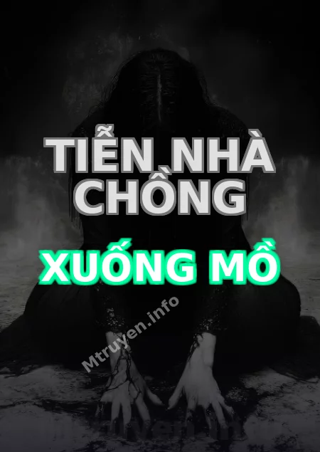 Tiễn Nhà Chồng Xuống Mồ