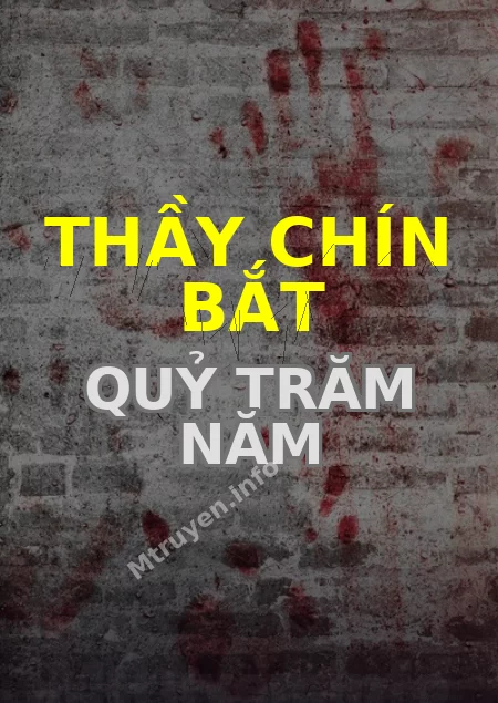 Thầy Chín Bắt Quỷ Trăm Năm