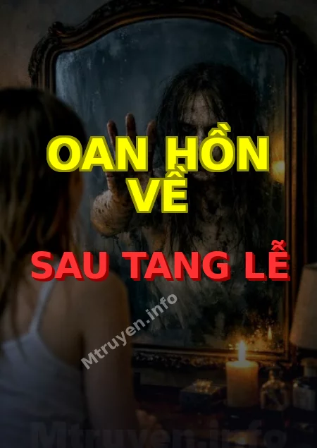Oan Hồn Về Sau Tang Lễ