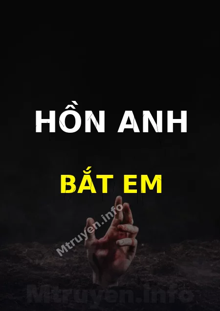 Hồn Anh Bắt Em