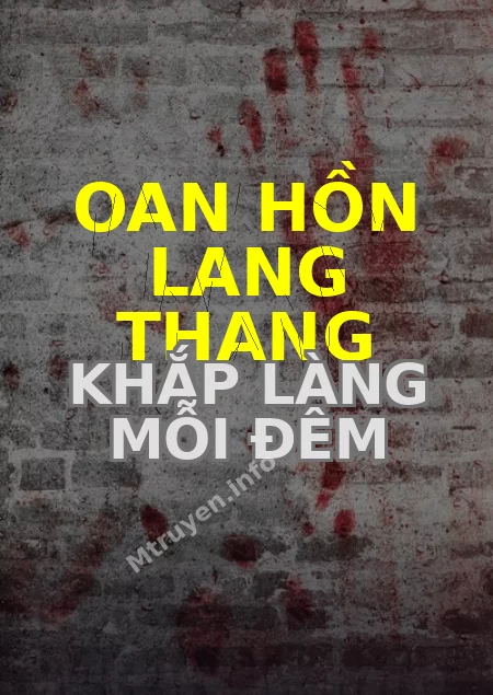 Oan Hồn Lang Thang Khắp Làng Mỗi Đêm