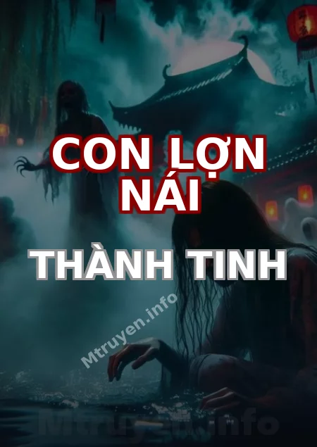 Con Lợn Nái Thành Tinh