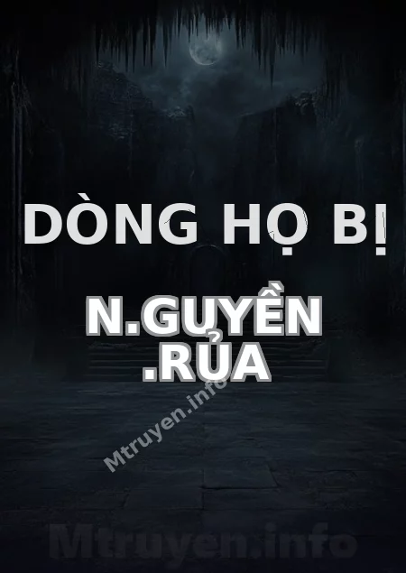 Dòng Họ Bị N.Guyền .Rủa