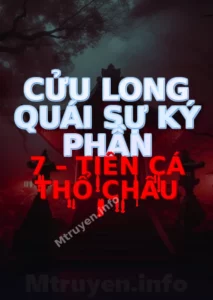 Cửu Long Quái Sự Ký Phần 7 – Tiên Cá Thổ Châu
