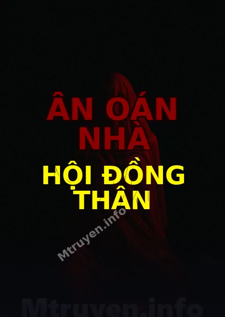 Ân Oán Nhà Hội Đồng Thân
