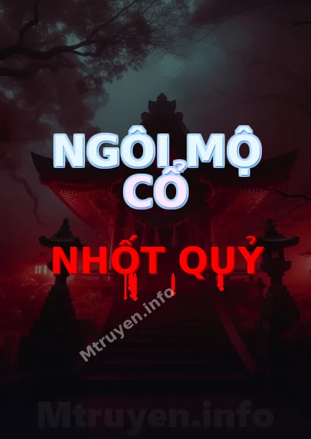 Ngôi Mộ Cổ Nhốt Quỷ