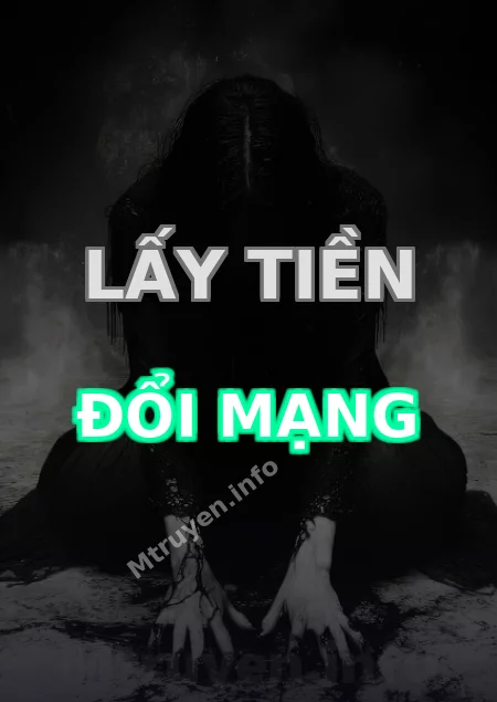 Lấy Tiền Đổi Mạng