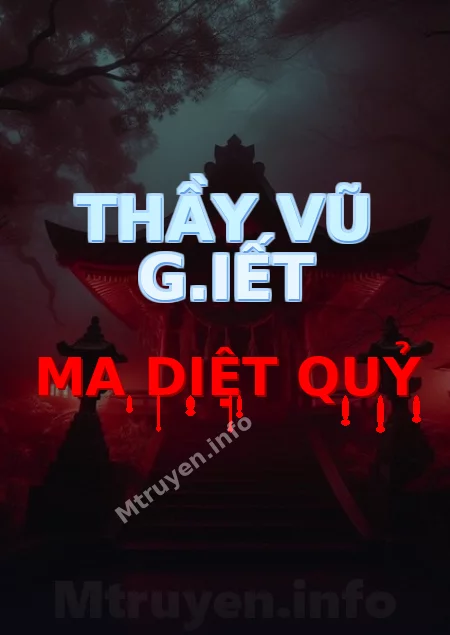 Thầy Vũ G.iết Ma Diệt Quỷ