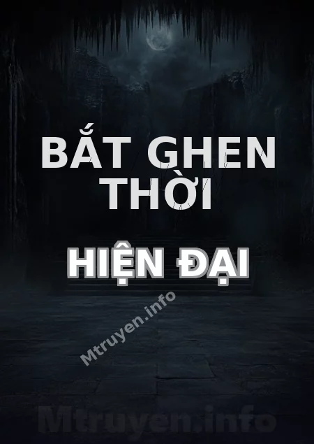 Bắt Ghen Thời Hiện Đại