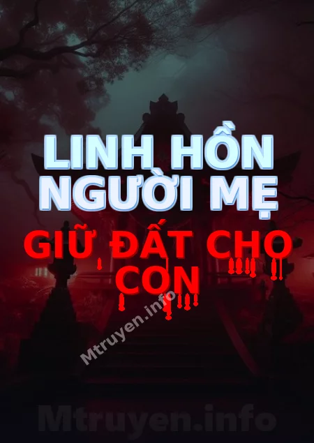 Linh Hồn Người Mẹ Giữ Đất Cho Con