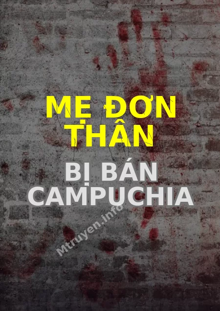 Mẹ Đơn Thân Bị Bán Campuchia