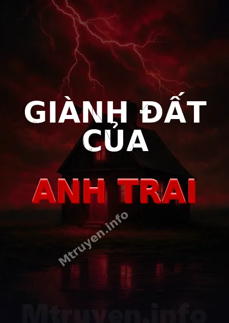 Giành Đất Của Anh Trai