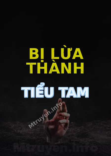 Bị Lừa Thành Tiểu Tam