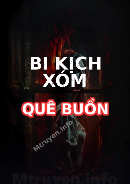 Bi Kịch Xóm Quê Buồn