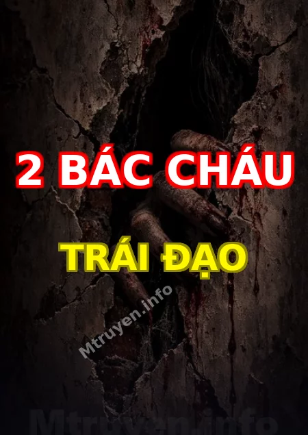2 Bác Cháu Trái Đạo
